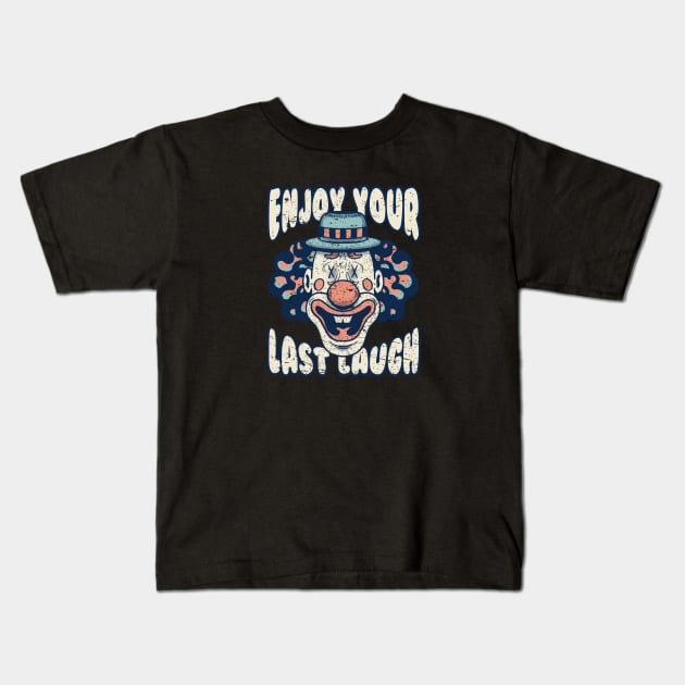 Enjoy Your Last Laugh - Clown - Horror - Scary Kids T-Shirt by futiledesigncompany